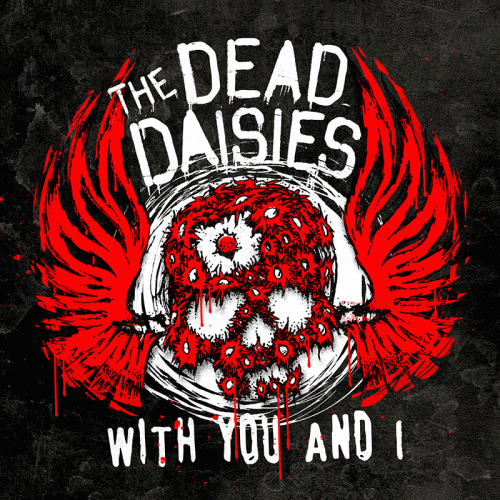 The Dead Daisies : With You and I